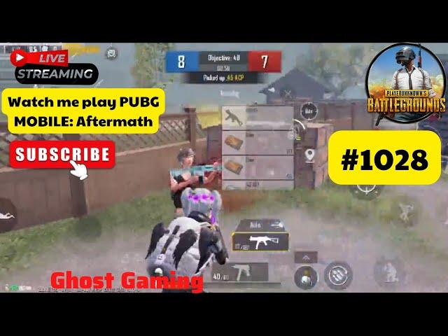 Ghost Gaming | Pubg Mobile | Watch me play PUBG MOBILE: Aftermath | #1028