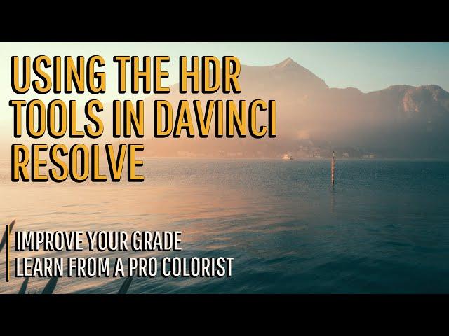 Pro Colorist explains HDR tools in DaVinci Resolve