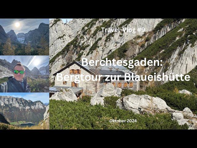 Berchtesgaden: Bergtour zur Blaueishütte - Travel-Vlog #9