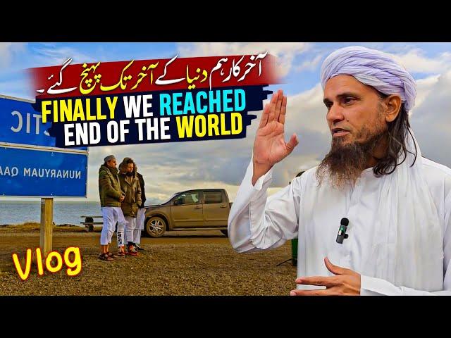 Finally We Reached END OF THE WORLD - Mufti Tariq Masood Vlogs 2025