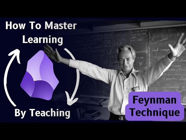 Master Learning By Teaching  The Feynman Technique  Using Obsidian