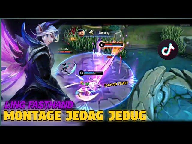 MLBB LING TIKTOK MONTAGE & JEDAG JEDUG KEREN PARAH CUYLING FASTHAND IDAMAN CEWE - CEWE?