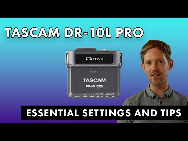 How to Use the Tascam DR-10L Pro: Key Settings and Pro Tips