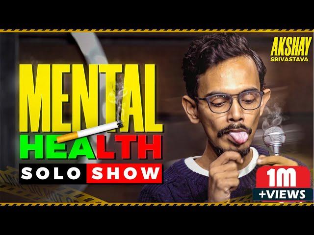 "Mental Health Solo" | Stand Up Comedy | By Akshay Srivastava #mentalhealth #standupcomedy