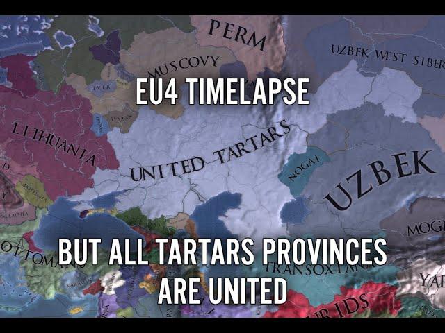 EU4 Timelapse But All Tartars Provinces Are United