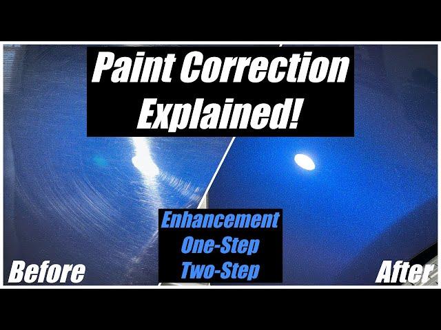 Paint Correction Explained! Enhancement vs. One-Step vs. Two-Step