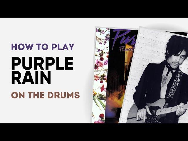 How To Play "Purple Rain" by Prince on the Drums