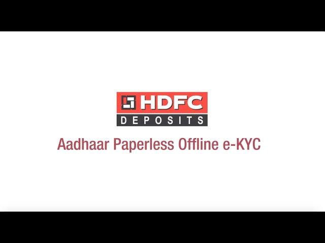 e-KYC for New Depositors with HDFC Deposits