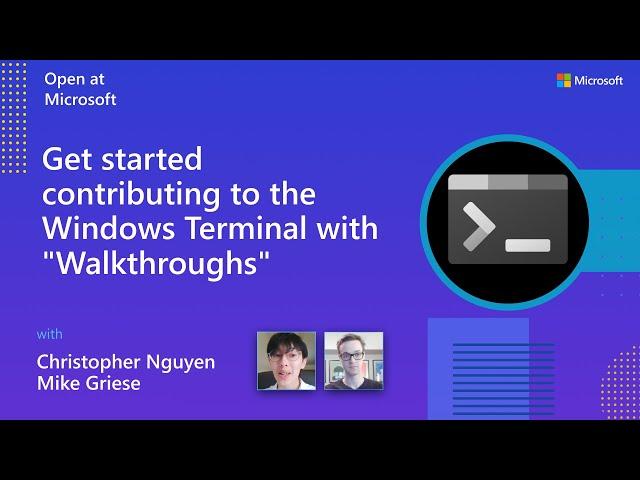 Get started contributing to the Windows Terminal with "Walkthroughs"