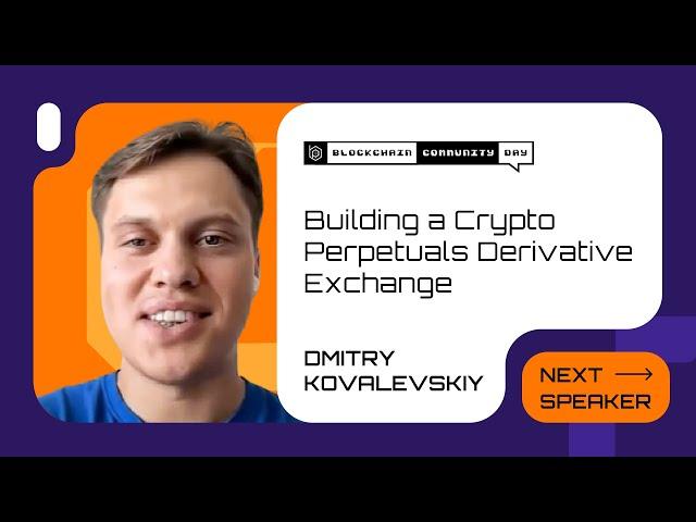 "Building a Crypto Perpetuals Derivative Exchange" with Dmitry Kovalevskiy