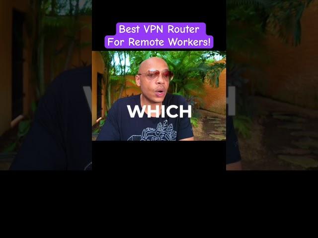 Best VPN Router For Remote Workers! #vpn #bestvpnrouter #remotework