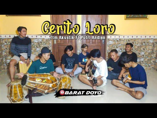 CERITO LORO (TTM AKUSTIK Ft PUTRI ANDIEN) - KOPLO JAIPONG || BARAT DOYO TEAM