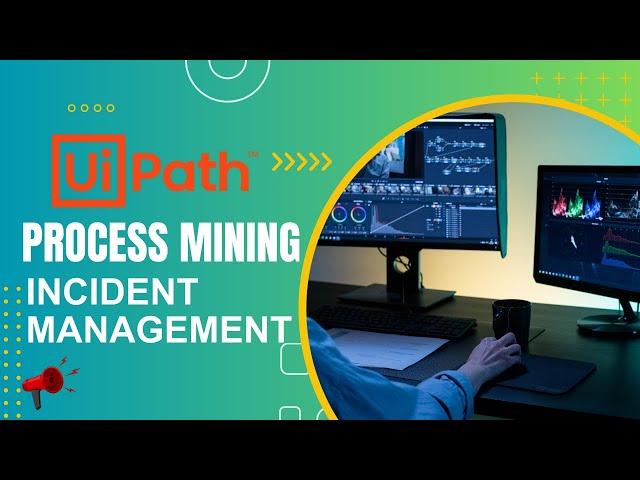 UiPath Process Mining - Incident Management