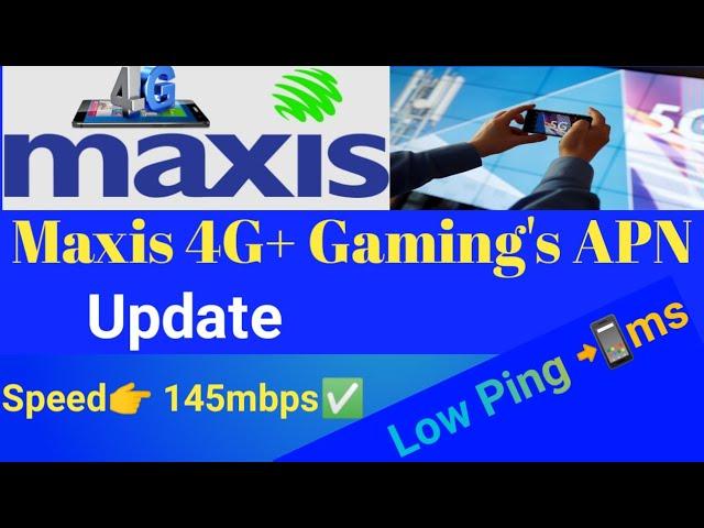 Gaming Maxis APN 4G APN Settings 2021 | 4G LTE APN 5G Speed Quick