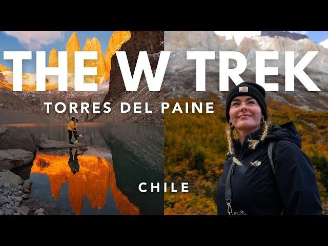 The W Trek, Torres del Paine, Chile - Patagonia’s BEST HIKE (2024)