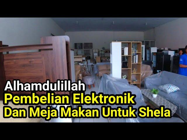 Alhamdulillah Pembelian Barang Elektronik Dan Meja Makan Untuk Shela