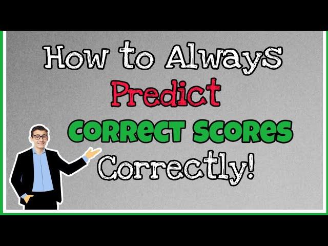 How to Predict Correct Scores- Skill that might help you to Predict Correct Scores