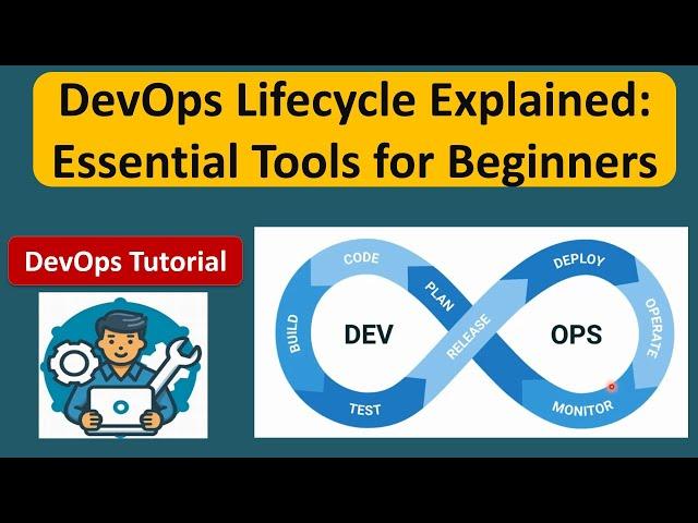 DevOps Lifecycle Explained: Essential Tools for Beginners | DevOps Tutorial