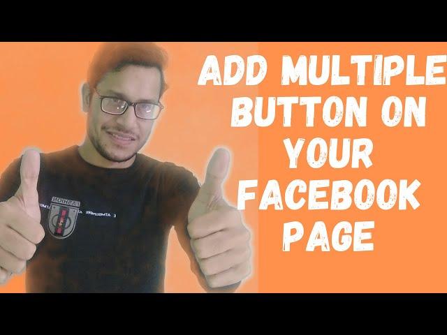 How to Add Two / Multiple Call to Action Buttons On Your Facebook Page