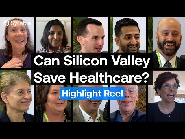 Can Silicon Valley Save Healthcare? | Highlight Reel