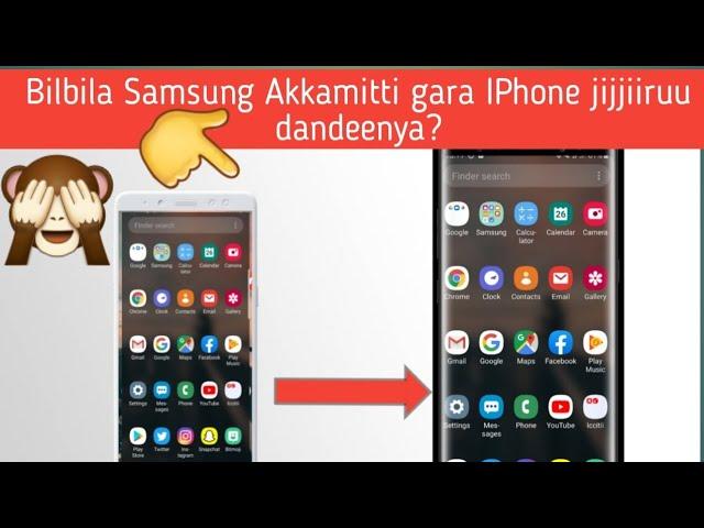 How to Move any Mobile from Android to IPhone /Bilbila Samsung akkamitti gara Iphonedeebifna?