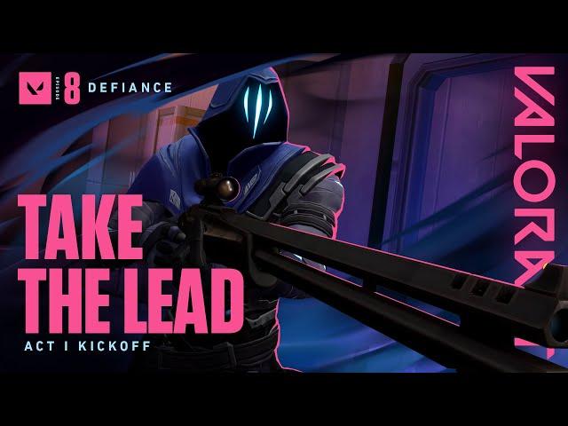 TAKE THE LEAD // Episode 8: Act I Kickoff - VALORANT