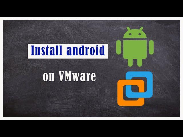 How to Install Android OS on VMware Workstation