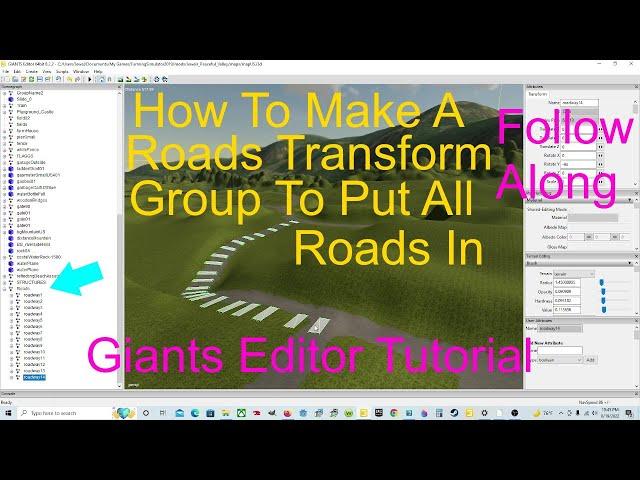 Giants Editor Tutorial How To Make A Roads Transform Group To Put All Roads In Farming Simulator 19