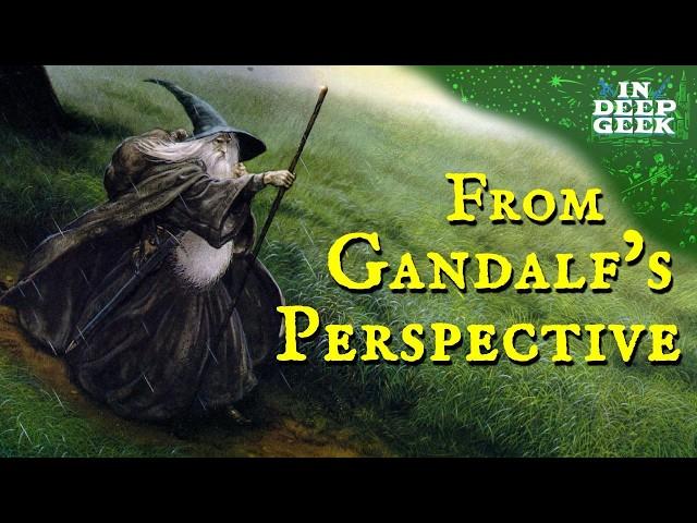 The Lord of the Rings from Gandalf's perspective