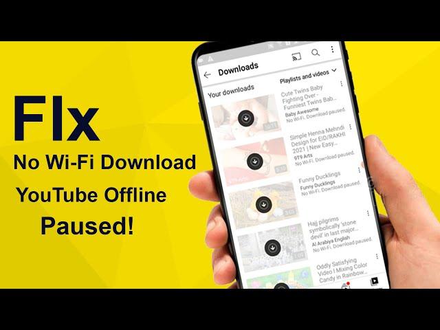 How to Fix "No WiFi Download Paused" YouTube Video Offline Downloading Problem