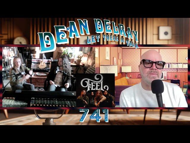 Introducing the band called FEEL | Dean Delray's Let There Be Talk Podcast 741 @thebandcalledfeel