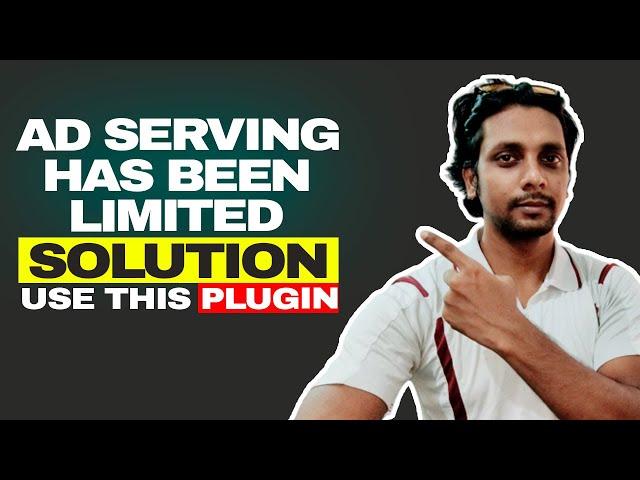 Adsense Ad Serving Has Been Limited - Solution - Use This Plugin