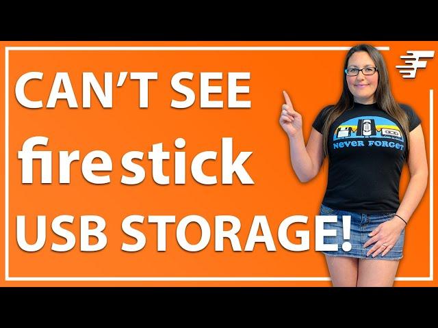 CAN'T SEE FIRESTICK USB STORAGE | FIRESTICK STORAGE HELP