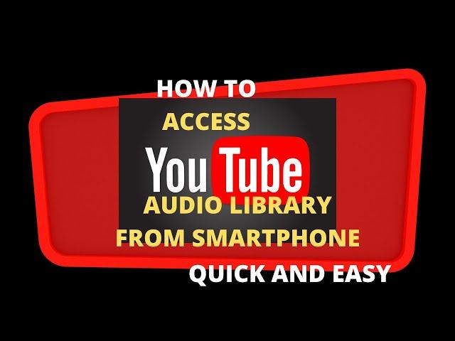 How to Access YouTube Audio Library from Smartphone