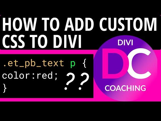 Custom CSS - How and Where to Add to Divi