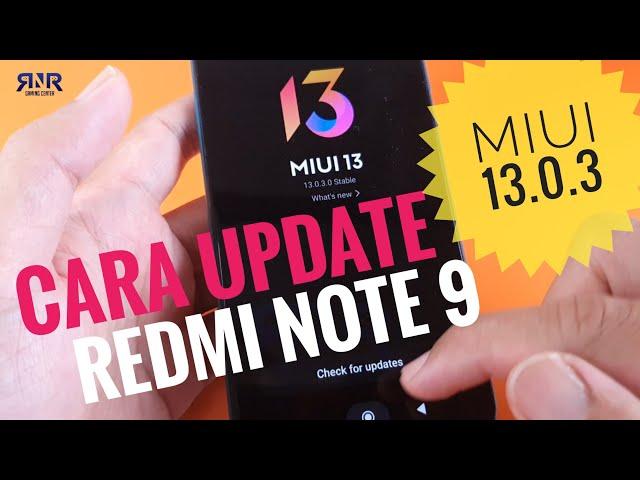 Update MIUI 13 Redmi Note 9, Ini Cara Update nya, Makin Lancar? | MIUI 13.0.3, Helio G85