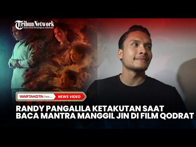 Randy Pangalila Ketakutan Saat Baca Mantra di Film Qodrat