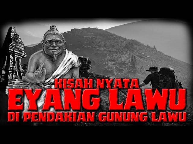 EYANG LAWU : PENDAKIAN GUNUNG LAWU