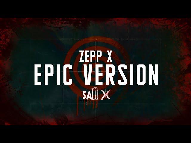 Zepp X - Saw X Soundtrack | EPIC VERSION | (Fan-Made Soundtrack)