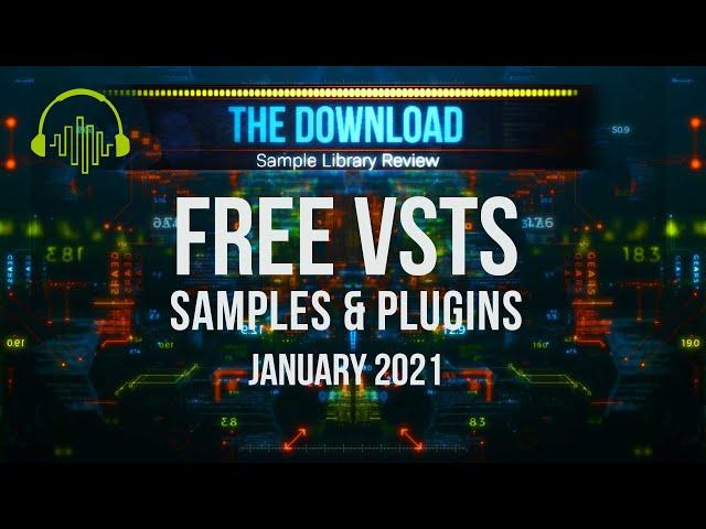 Best FREE VST Plugins, Instruments & Samples for January 2021 – The Download Show