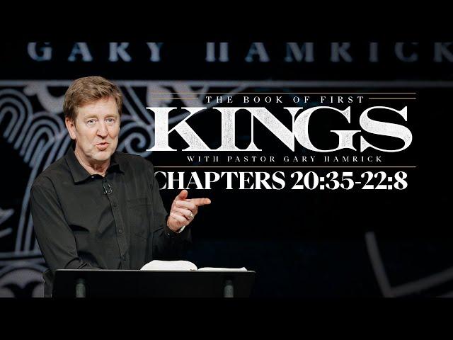 Verse By Verse Bible Study  |  1 Kings 20:35-22:8  |  Gary Hamrick