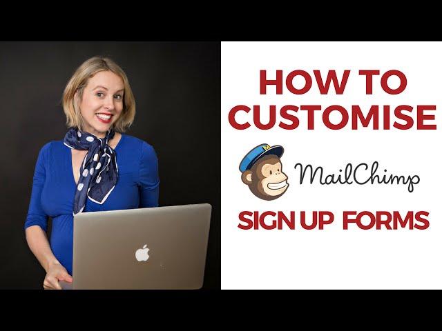 How to Customise Mail Chimp Sign Up Forms