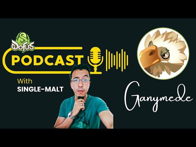  - Podcast Episode 13:  In conversation with Pynx (Ganymede)! [Dofus]