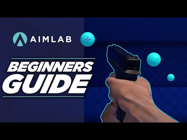 Official Beginner's Guide to Aim Lab | How to improve your Aim