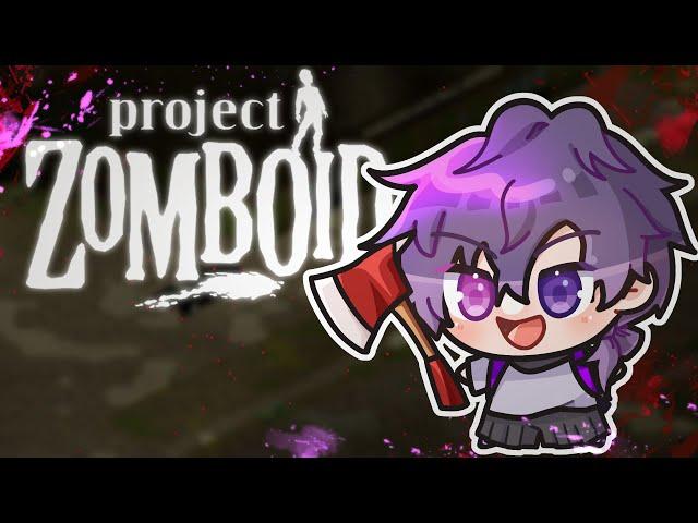 【PROJECT ZOMBOID】going in blind with absolutely no help【NIJISANJI EN | Uki Violeta】