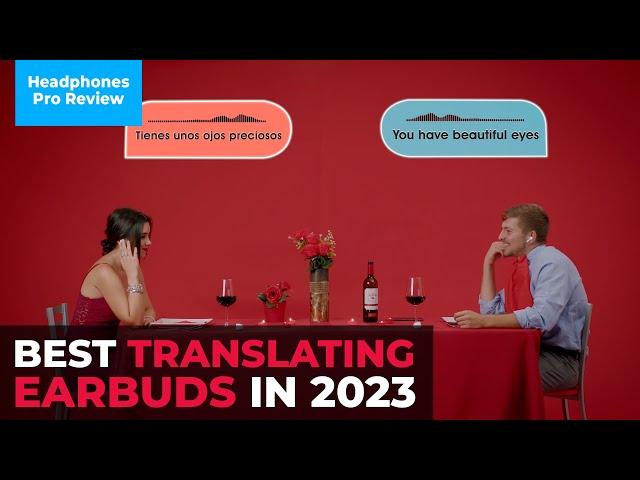 Best Translating Earbuds in 2023 [MUST WATCH]