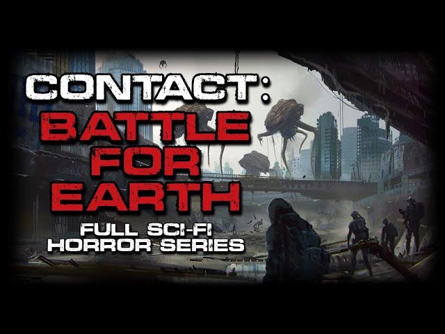 Alien Invasion Story "Contact: Battle for Earth" | Full Series Sci-Fi Horror