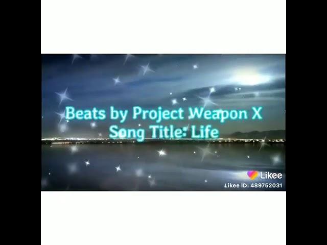 Project Weapon X - Life