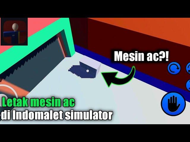 OHH... disini rupanya letak mesin ac nya  | Indomalet Simulator @Dimas Developer