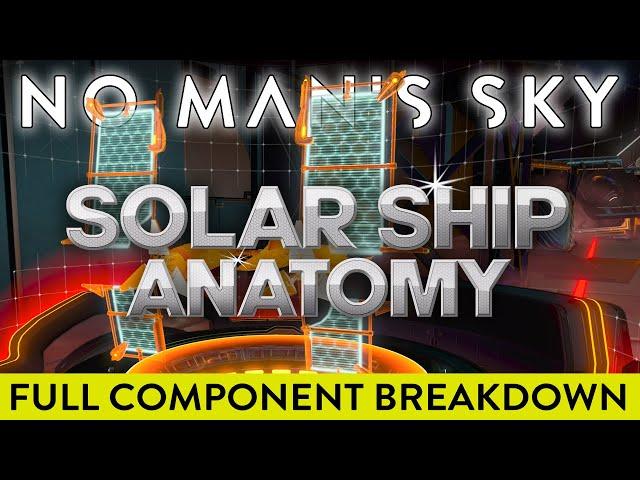 FULL Solar Ship Component Breakdown  |  No Man's Sky